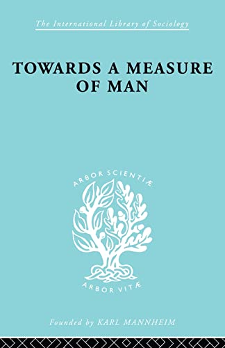 Stock image for Towards a Measure of Man: The Frontiers of Normal Adjustment for sale by Blackwell's