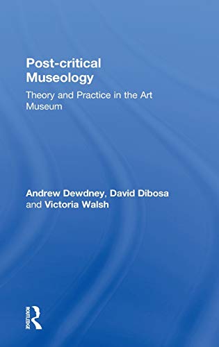 Stock image for Post Critical Museology: Theory and Practice in the Art Museum for sale by Chiron Media