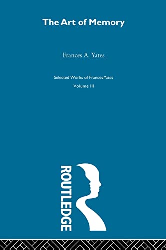 9780415606059: Art Of Memory: 3 (Selected Works of Frances Yates)