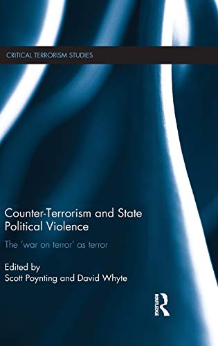Imagen de archivo de Counter-Terrorism and State Political Violence: The 'War on Terror' as Terror a la venta por THE SAINT BOOKSTORE