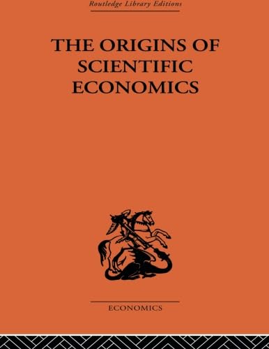 Stock image for The Origins of Scientific Economics for sale by Blackwell's