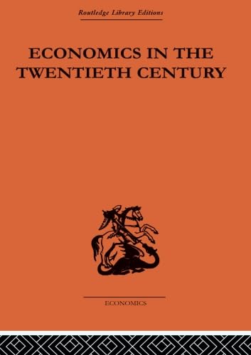 Beispielbild fr Economics in the Twentieth Century zum Verkauf von Blackwell's