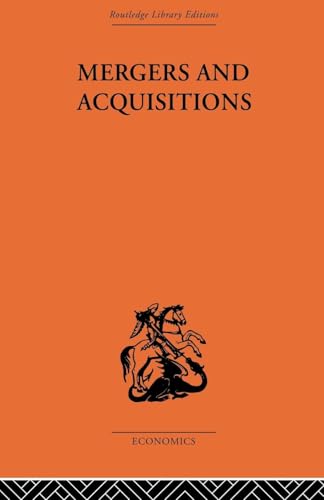 Stock image for Mergers and Aquisitions (Routledge Library Editions- Economics) for sale by Chiron Media