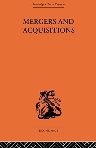 Stock image for Mergers and Aquisitions (Routledge Library Editions- Economics) for sale by Chiron Media