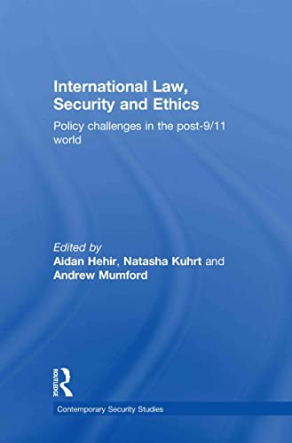 Stock image for International Law, Security and Ethics: Policy Challenges in the post-9/11 World (Contemporary Security Studies) for sale by Chiron Media