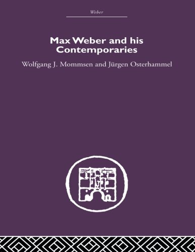 9780415607810: Max Weber and His Contempories