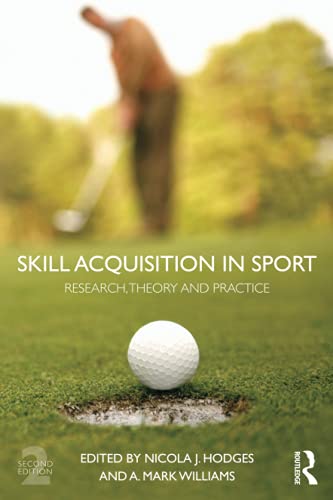 Beispielbild fr Skill Acquisition in Sport: Research, Theory and Practice zum Verkauf von Anybook.com