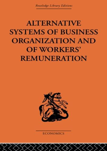 Stock image for Alternative Systems of Business Organization and of Workers' Renumeration for sale by Blackwell's