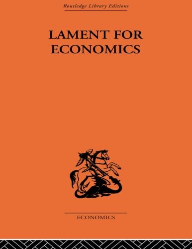 Stock image for Lament for Economics for sale by Blackwell's