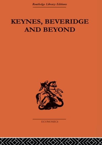 Beispielbild fr Keynes, Beveridge and Beyond zum Verkauf von Blackwell's