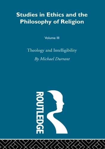 9780415608213: Theology & Intelligibility Vol (Studies in Ethics and the Philosophy of Religion)