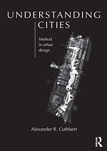 Stock image for Understanding Cities: Method in Urban Design for sale by WorldofBooks