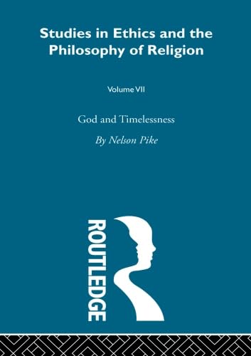 9780415608268: God & Timelessness Vol 7 (Studies in Ethics and the Philosophy of Religion)