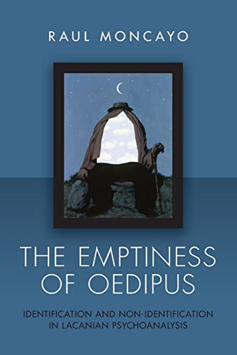 Stock image for The Emptiness of Oedipus: Identification and Non-Identification in Lacanian Psychoanalysis for sale by Blackwell's