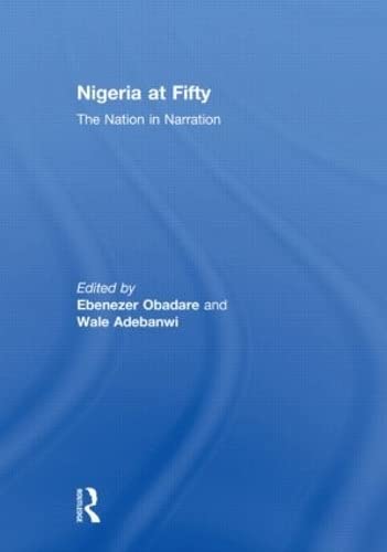 9780415608404: Nigeria at Fifty: The Nation in Narration