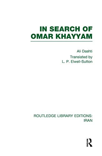 Imagen de archivo de In Search of Omar Khayyam (RLE Iran B) (Routledge Library Editions: Iran) a la venta por Chiron Media