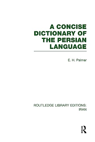 Imagen de archivo de A Concise Dictionary of the Persian Language(RLE Iran B) (Routledge Library Editions: Iran) a la venta por Chiron Media