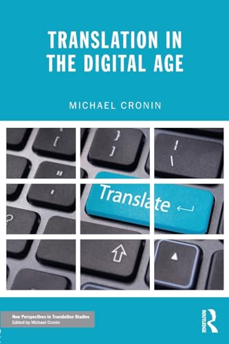 Imagen de archivo de Translation in the Digital Age (New Perspectives in Translation and Interpreting Studies) a la venta por Chiron Media