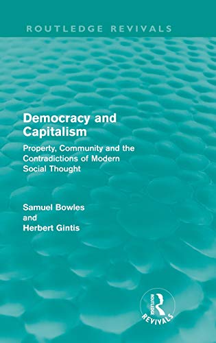 9780415608817: Democracy and Capitalism (Routledge Revivals): Property, Community, and the Contradictions of Modern Social Thought