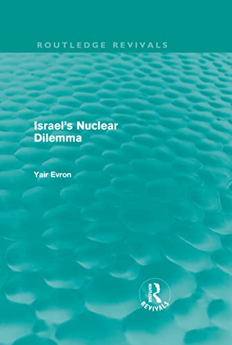 Imagen de archivo de Israel's Nuclear Dilemma a la venta por Blackwell's