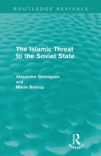 Beispielbild fr The Islamic Threat to the Soviet State (Routledge Revivals) zum Verkauf von Lucky's Textbooks