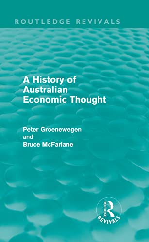 Imagen de archivo de A History of Australian Economic Thought (Routledge Revivals) a la venta por Chiron Media