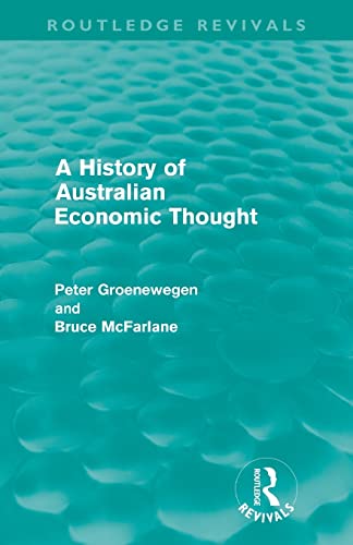 Imagen de archivo de A History of Australian Economic Thought (Routledge Revivals) a la venta por Blackwell's