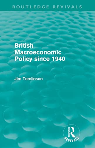 Imagen de archivo de British Macroeconomic Policy since 1940 a la venta por Blackwell's