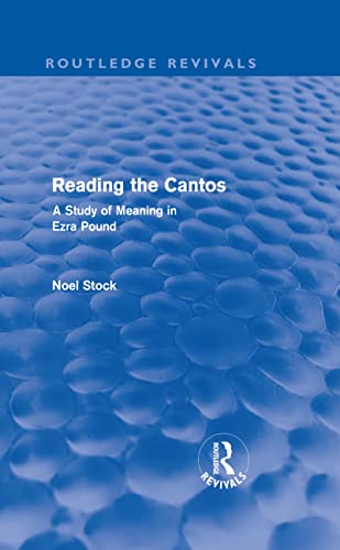 Imagen de archivo de Reading the Cantos (Routledge Revivals): A Study of Meaning in Ezra Pound a la venta por Chiron Media