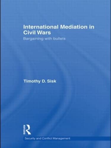 Stock image for International Mediation in Civil Wars for sale by Blackwell's