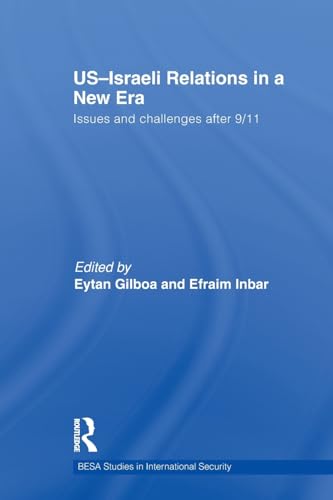 9780415609487: US-Israeli Relations in a New Era: Issues and Challenges after 9/11
