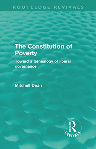 Stock image for The Constitution of Poverty (Routledge Revivals): Towards a genealogy of liberal governance for sale by Blackwell's