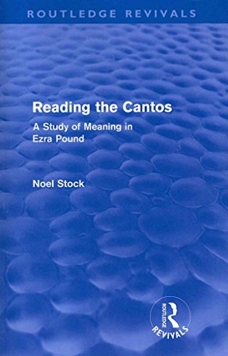 9780415609807: Reading the Cantos (Routledge Revivals): A Study of Meaning in Ezra Pound