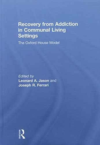 Stock image for Recovery from Addiction in Communal Living Settings: The Oxford House Model for sale by Chiron Media