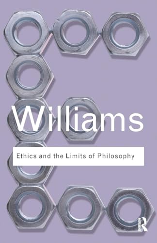 9780415610148: Ethics and the Limits of Philosophy (Routledge Classics)