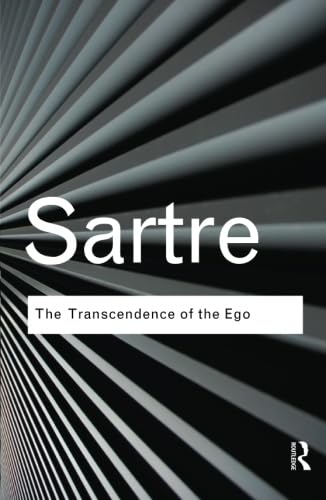 The Transcendence of the Ego: A Sketch for a Phenomenological Description (Routledge Classics) (9780415610179) by Sartre, Jean-Paul