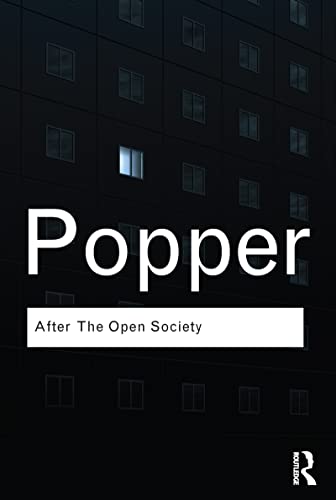 After The Open Society: Selected Social and Political Writings. - Popper, Karl