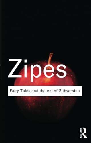 Fairy Tales and the Art of Subversion - Jack Zipes (University of Minnesota, USA)