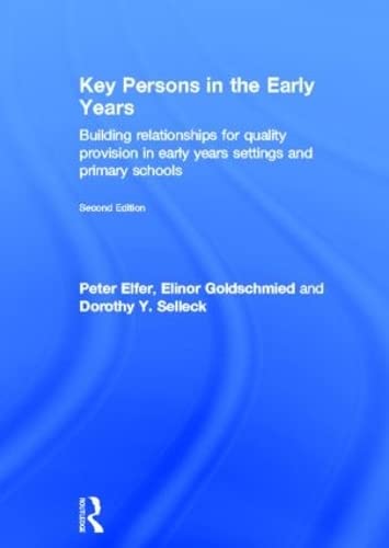 Imagen de archivo de Key Persons in the Early Years: Building relationships for quality provision in early years settings and primary schools a la venta por Chiron Media