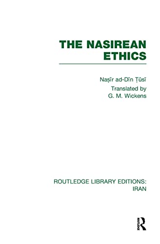 Imagen de archivo de The Nasirean Ethics (RLE Iran C) (Routledge Library Editions: Iran) a la venta por Chiron Media