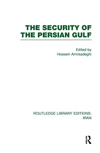 9780415610506: The Security of the Persian Gulf (RLE Iran D)
