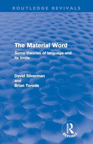 The Material Word (Routledge Revivals): Some Theories of Language and Its Limits (9780415610940) by Silverman, David