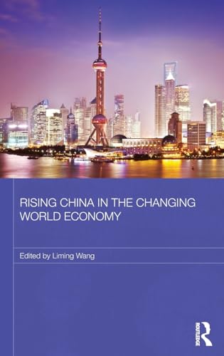 9780415610957: Rising China in the Changing World Economy