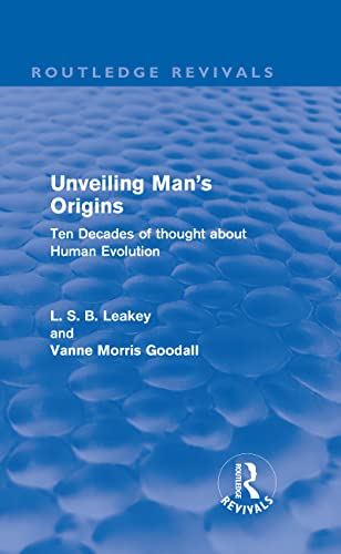 Stock image for Unveiling Man's Origins (Routledge Revivals): Ten Decades of Thought About Human Evolution for sale by Chiron Media