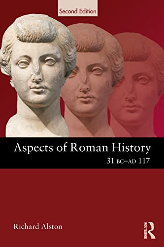 Stock image for Aspects of Roman History 31 BC-AD 117 (Aspects of Classical Civilization) for sale by Books From California