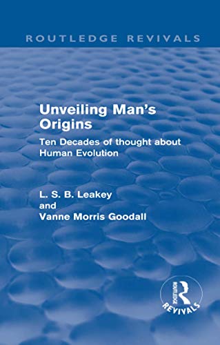 9780415611282: Unveiling Man's Origins (Routledge Revivals): Ten Decades of Thought About Human Evolution