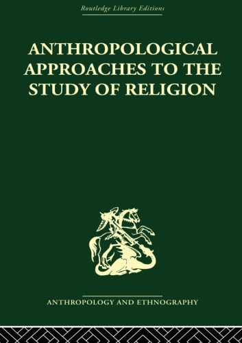 9780415611558: Anthropological Approaches to the Study of Religion (Religion, Rites & Seremonies, 1)