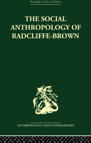 Stock image for The Social Anthropology of Radcliffe-Brown for sale by Blackwell's