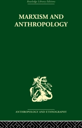 9780415611602: Marxism and Anthropology: The History of a Relationship