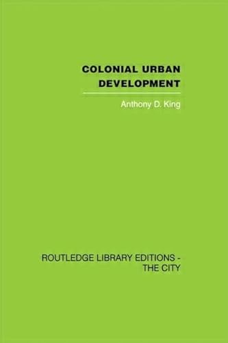 Colonial Urban Development (9780415611664) by King, Anthony D.